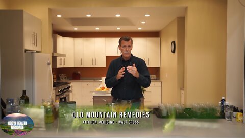 Kitchen Remedies / Old Mountain Remedies- Natural Antibiotics And More- Walt Cross 1/6