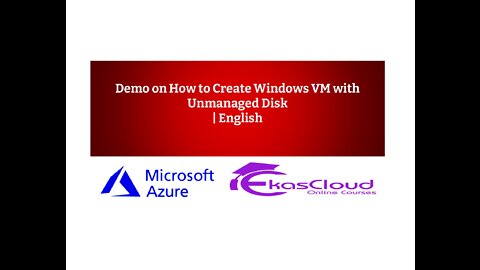 Demo on How to Create Windows VM with Unmanaged Disk