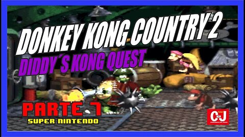 Sextas de Aventuras | Donkey Kong Country 2: Diddy's Kong Quest - Parte VII
