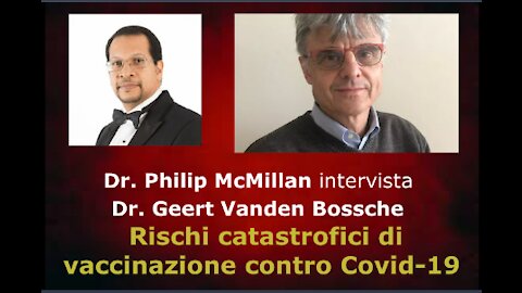 Dr. Philip McMillan intervista Dr. Geert Vanden Bossche - Rischi di vaccinazione contro Covid-19