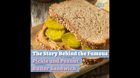 The Story Behind the Famous Pickle and Peanut Butter Sandwich