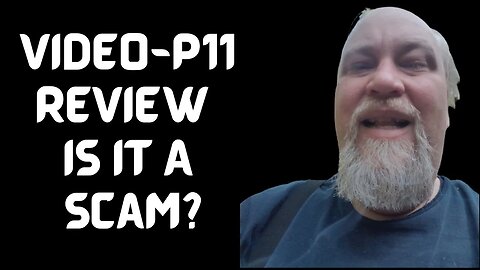 video-p11 Review - Is It A Scam?