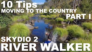 10 Tips for Moving to the Country - Skydio 2: Hot Pursuit! - River Walker - Part I: Relocation (4K)