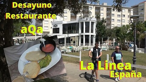 Desayuno La Linea, España en el Restaurante AQA, cerca el Puerto, Hoteles, y la Frontera