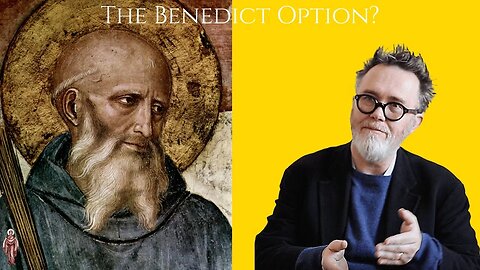 What is the Benedict Option? - Rod Dreher