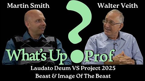 Walter Veith & Martin Smith – Laudato Deum VS Project 2025, Beast & Image Of The Beast