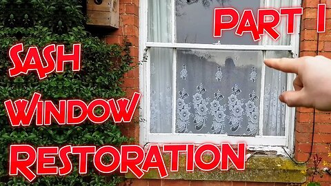 Sash Window Restoration - Part 1: Walk Around & Inspection