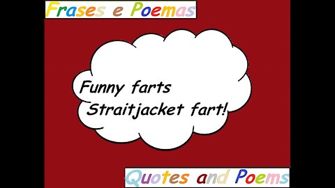 Funny farts: Straitjacket fart! [Quotes and Poems]