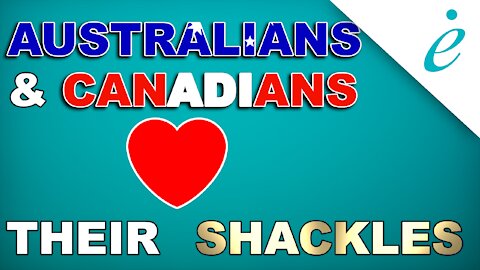 Australians and Canadians Love Their Shackles | #errelevant