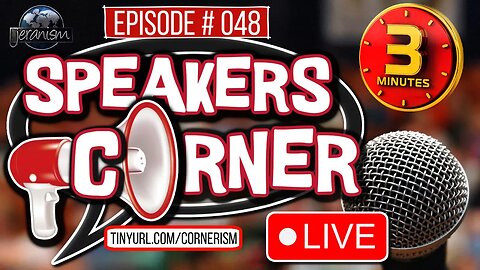 Speakers Corner #48 | Ask Questions - Give Answers - Argue - Agree - Debunk - 3 Minutes GO! 8-11-23