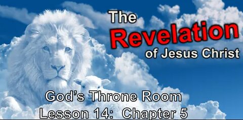 Paul Blair: Revelation (Lesson 14) Chapter 5 - God's Throne Room