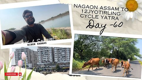 Day - 60 | Nagaon Assam To 12Jyotirling Cycle Yatra | #mahadev #cycle #assam