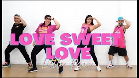 Love Sweet Love by Little Mix | Live Love Party™ | Zumba® | Dance Fitness