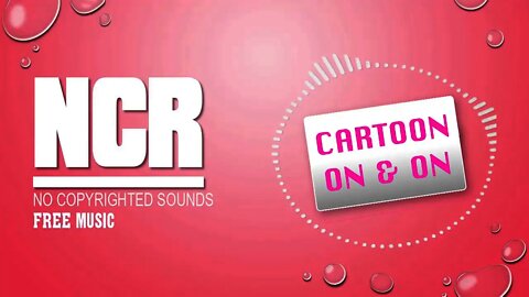 Cartoon on and on I NCR I No Copyrighted Music I Sound