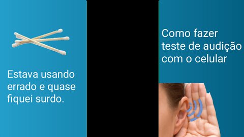 Como fazer teste de audição e cuidar dos ouvido