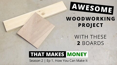 Woodworking Project That Sells Using 2 Boards | Season 2 - Episode 1