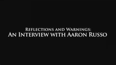 The Free Men Report Presents: Reflections & Warnings - An Interview With Aaron Russo