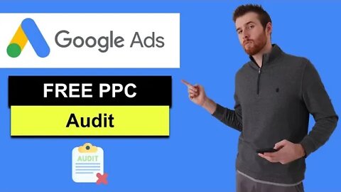Google Ads Audit (2022) - Get Your Free Google Ads Audit Checklist
