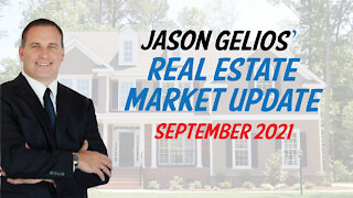 Real Estate Market Update-September 2021 | Jason Gelios Realtor, Author, Expert Media Contributor