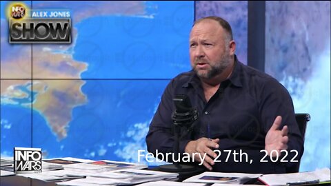 The Alex Jones Show 2/27/22