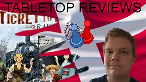 Tabletop Reviews - Ticket to Ride Rails and Sails