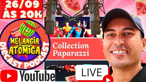 DIECAST PODCAST com Rômulo do Canal Collection Paparazzi