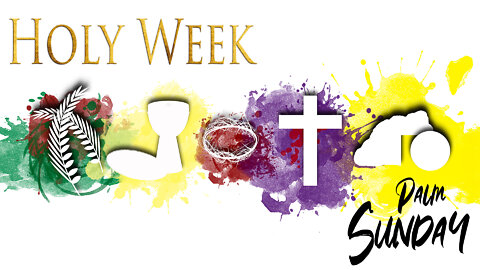 The Holy Week - Palm Sunday Scriptures