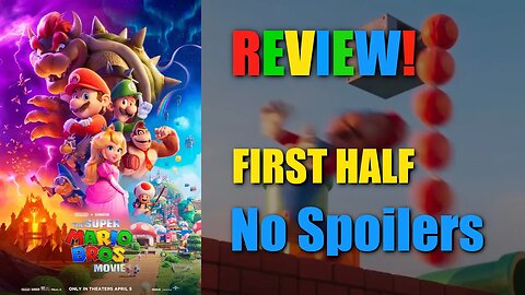 📽️ The Super Mario Bros. Movie Review (FIRST HALF No Spoilers)