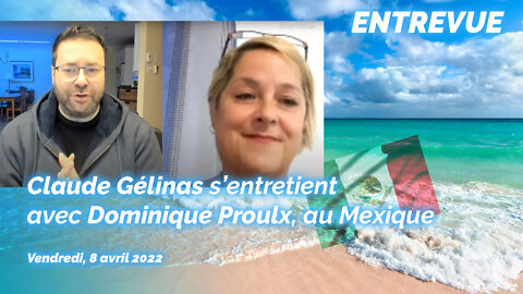 Claude Gélinas échange avec Dominique Proulx qui se trouve près d'Acapulco, au Mexique