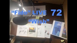 "Fido" LIVE 72: "Wish"