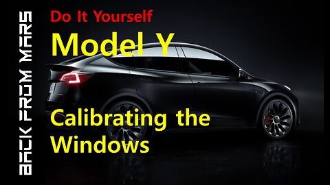 How to CALIBRATE Your Tesla Model Y Windows YOURSELF (Step-by-Step Guide)