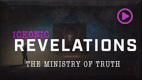The Ministry of Truth | Streaming now on Ickonic.com
