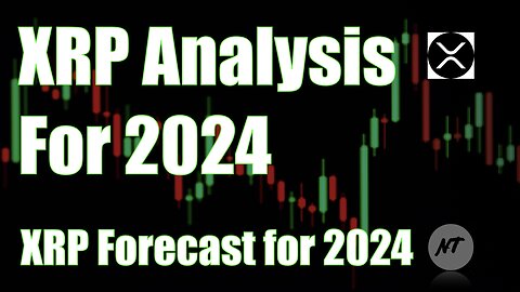 XRP Analysis for 2024 - Ripple Forecast for 2024 | NakedTrader