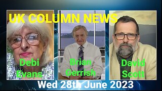 UK Column News - Wednesday 28th June 2023.