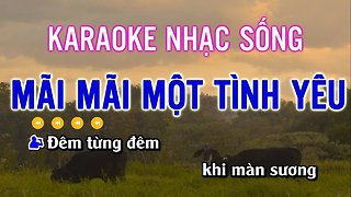 Mãi Mãi Một Tình Yêu Karaoke Beat Nhạc Sống ( Tone Nam ) Mới 2019 Karaoke Andy