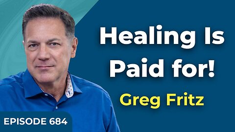 Episode 684: Healing Is Paid for!