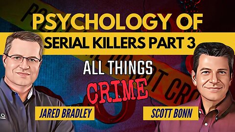 Psychology of Serial Killers Scott Bonn Part 3