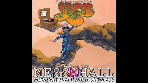 MESS HALL MIDNIGHT SNACK MUSIC SHOWCASE A TRIBUTE TO THE BAND YES