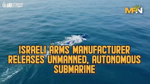 Israeli arms manufacturer released a promotional video for its BlueWhale submarine