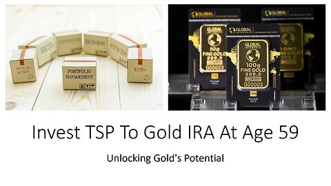 Invest TSP To Gold IRA At Age 59