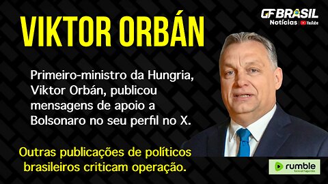 Primeiro-ministro da Hungria, Orbán, publicou mensagem de apoio a Bolsonaro no seu perfil no X.