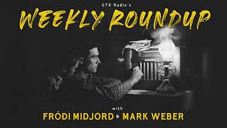 Weekly Roundup #71 - with Mark Weber