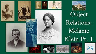 Object Relations: Melanie Klein Pt. 1