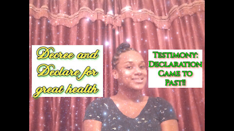 Decree and Declare this - In order to have great health || Testimony -Declaration Accomplished