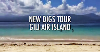 New Digs On Gili Air Island, Indonesia (2015)