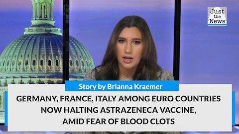 Germany, France, Italy among Euro countries now halting AstraZeneca vaccine, amid blood clots fears