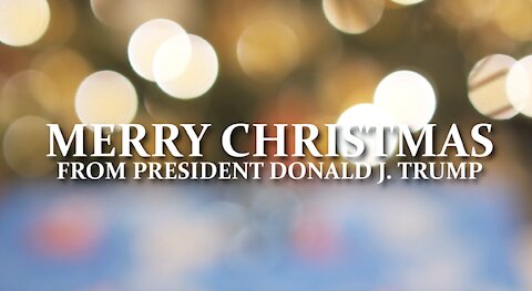 Merry Christmas from President Donald J. Trump!