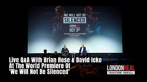 Live Q&A With Brian Rose & David Icke At The World Premiere Of 'We Will Not Be Silenced'