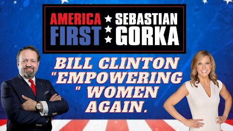 Bill Clinton "empowering" women again. Lisa Marie Boothe with Sebastian Gorka on AMERICA First