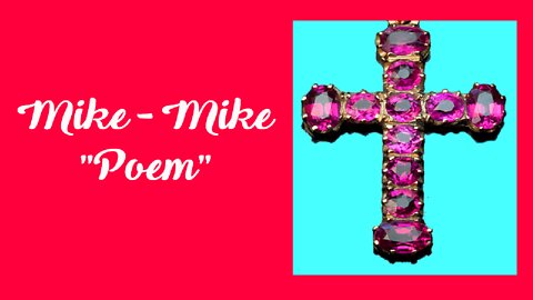 Mike - Mike "Poem"